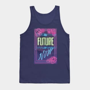 The Future is Now Tank Top